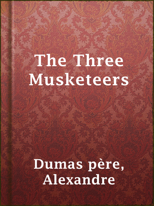 Title details for The Three Musketeers by Alexandre Dumas père - Available